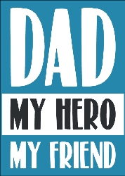 My Hero, My Friend - Father's Day Card